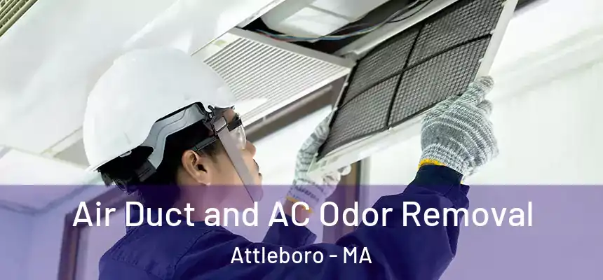  Air Duct and AC Odor Removal Attleboro - MA