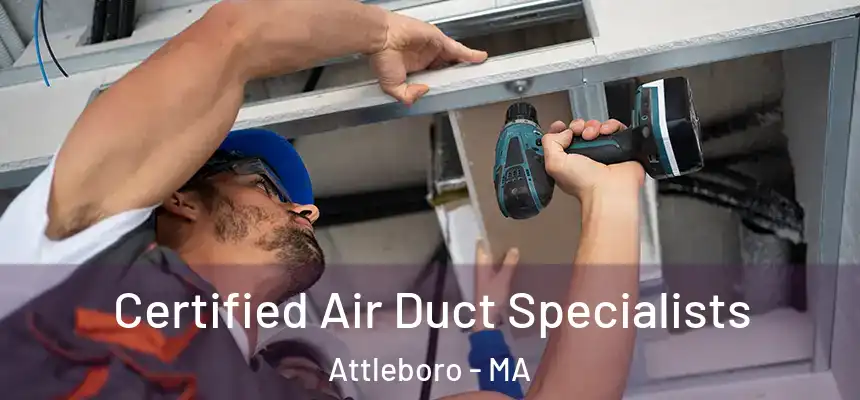 Certified Air Duct Specialists Attleboro - MA