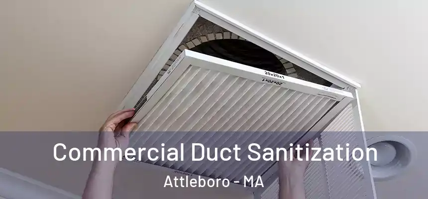Commercial Duct Sanitization Attleboro - MA
