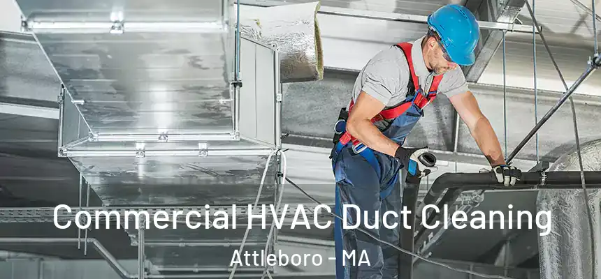  Commercial HVAC Duct Cleaning Attleboro - MA
