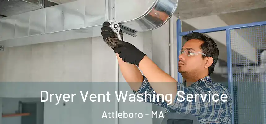  Dryer Vent Washing Service Attleboro - MA
