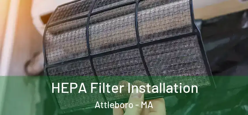  HEPA Filter Installation Attleboro - MA