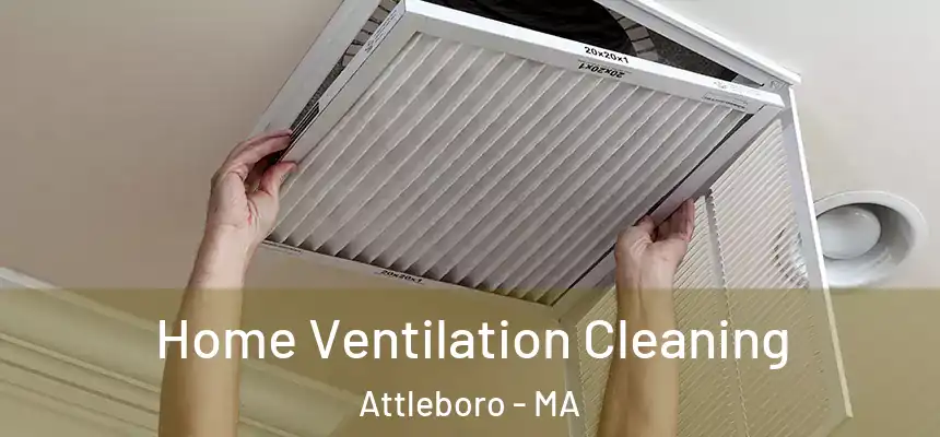  Home Ventilation Cleaning Attleboro - MA