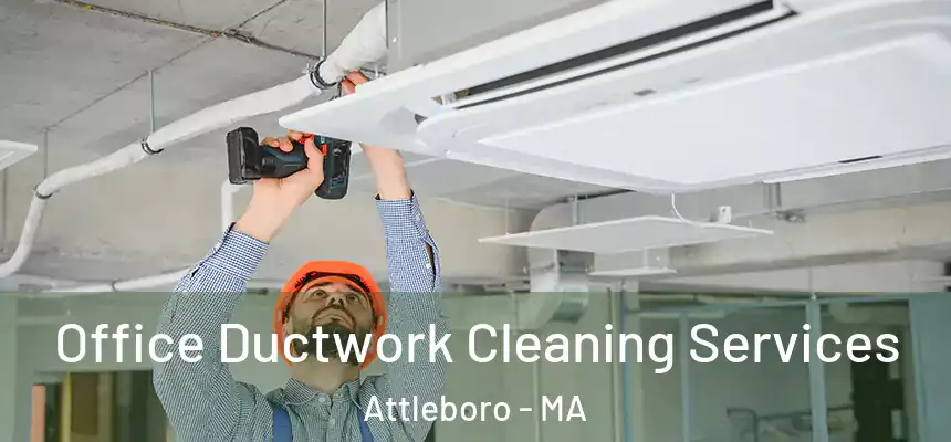 Office Ductwork Cleaning Services Attleboro - MA